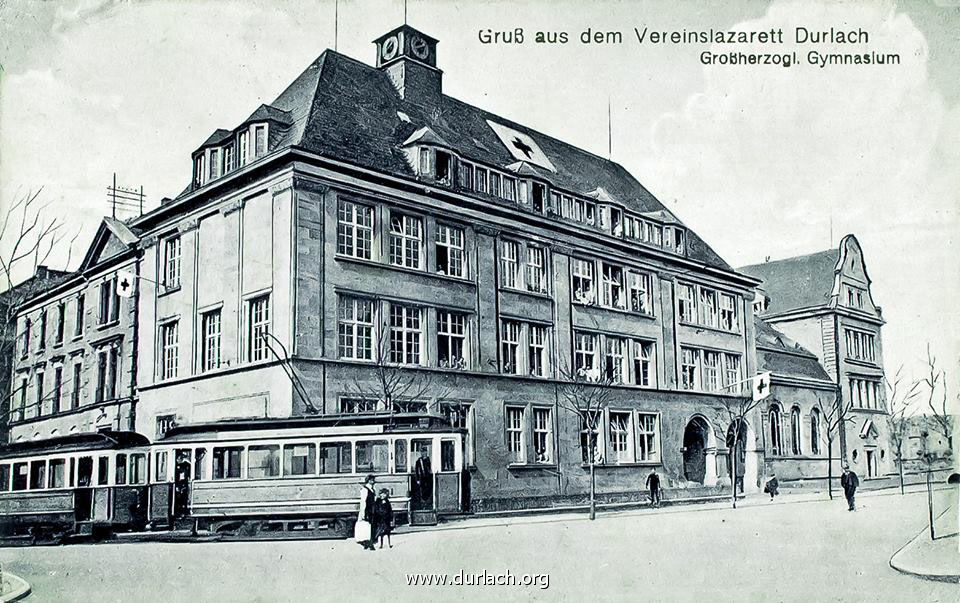 Vereinslazarett / Groherzogliches Gymnasium Durlach um 1916