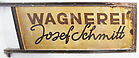 Schild Wagnerei Josef Schmitt